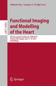 Book cover of: Functional Imaging and Modelling of the Heart. By: Mihaela Pop