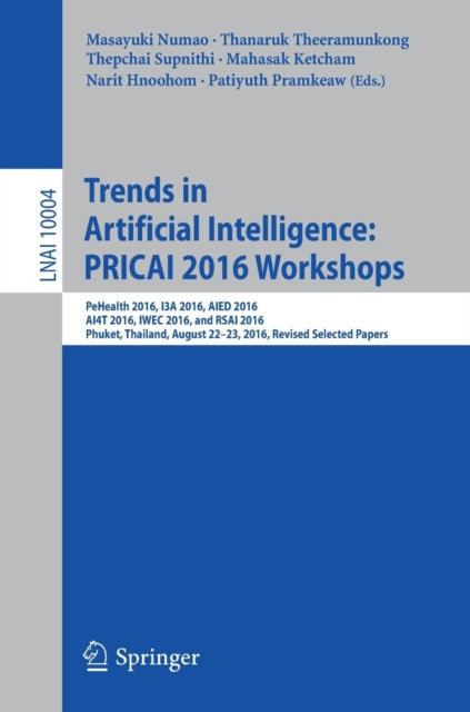 Book cover of: Trends in Artificial Intelligence: PRICAI 2016 Workshops. By: Masayuki Numao