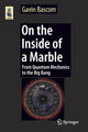 Book cover of: On the Inside of a Marble. By: Gavin Bascom