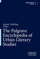 Book cover of: Palgrave Encyclopedia of Urban Literary Studies. By: Jeremy Tambling