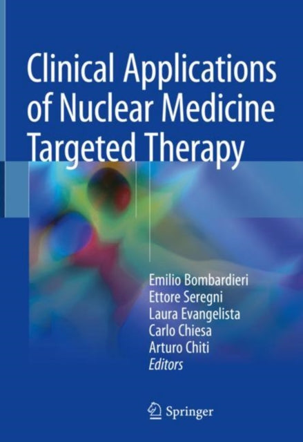 Book cover of: Clinical Applications of Nuclear Medicine Targeted Therapy