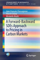 Book cover of: Forward-Backward SDEs Approach to Pricing in Carbon Markets. By: Jean-François Chassagneux