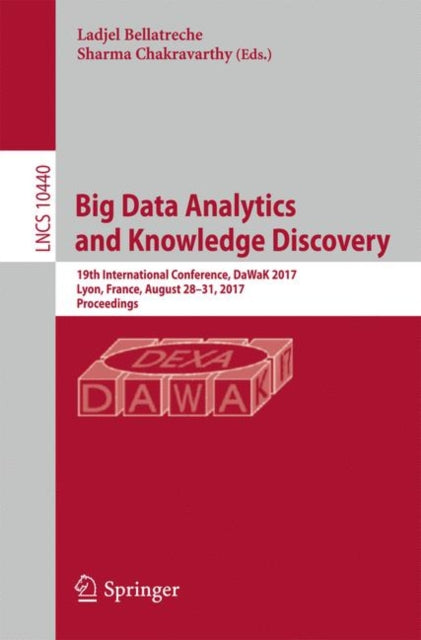 Book cover of: Big Data Analytics and Knowledge Discovery. By: Ladjel Bellatreche