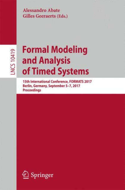 Book cover of: Formal Modeling and Analysis of Timed Systems. By: Alessandro Abate