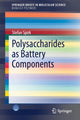Book cover of: Polysaccharides as Battery Components. By: Stefan Spirk