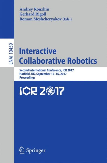 Book cover of: Interactive Collaborative Robotics. By: Andrey Ronzhin