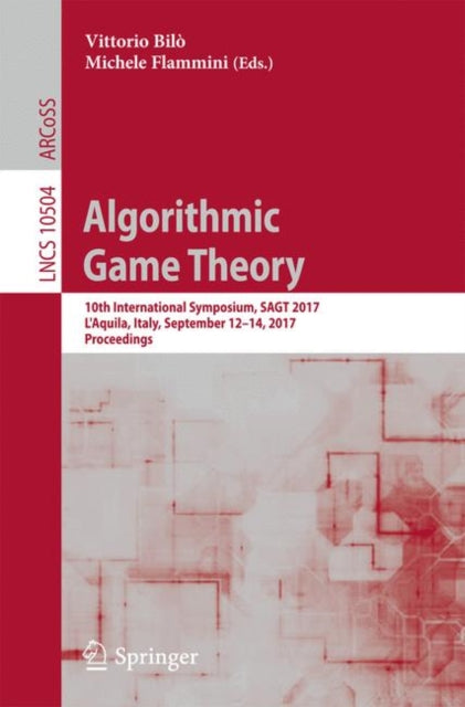 Book cover of: Algorithmic Game Theory. By: Vittorio Bilò
