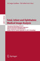 Book cover of: Fetal, Infant and Ophthalmic Medical Image Analysis. By: M. Jorge Cardoso