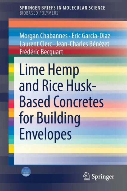 Book cover of: Lime Hemp and Rice Husk-Based Concretes for Building Envelopes. By: Morgan Chabannes