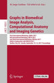 Book cover of: Graphs in Biomedical Image Analysis, Computational Anatomy and Imaging Genetics. By: M. Jorge Cardoso