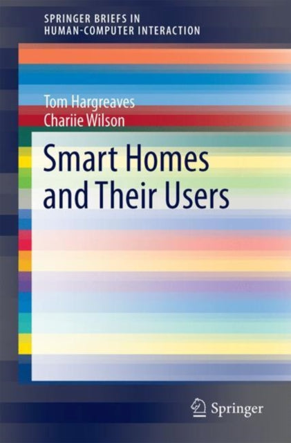 Book cover of: Smart Homes and Their Users. By: Tom Hargreaves