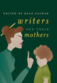 Writers and Their Mothers 9783319683478 Dale Salwak
