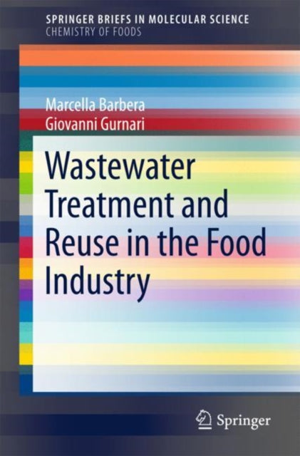 Book cover of: Wastewater Treatment and Reuse in the Food Industry. By: Marcella Barbera