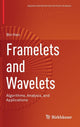 Book cover of: Framelets and Wavelets. By: Bin Han