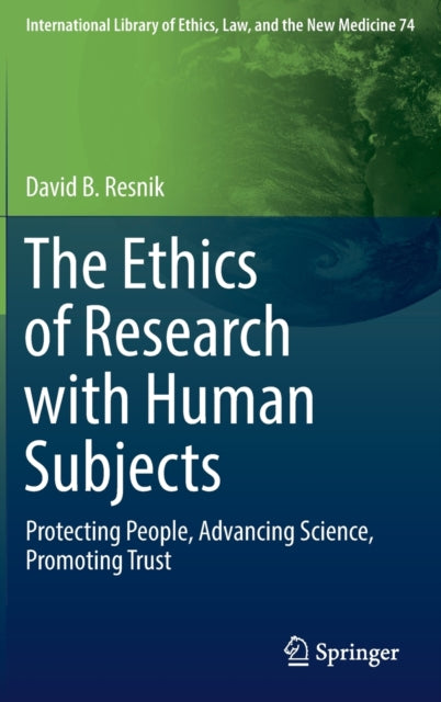 Book cover of: Ethics of Research with Human Subjects. By: David B. Resnik