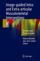 Book cover of: Image-guided Intra- and Extra-articular Musculoskeletal Interventions. By: Marina Obradov