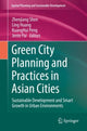 Book cover of: Green City Planning and Practices in Asian Cities. By: Zhenjiang Shen