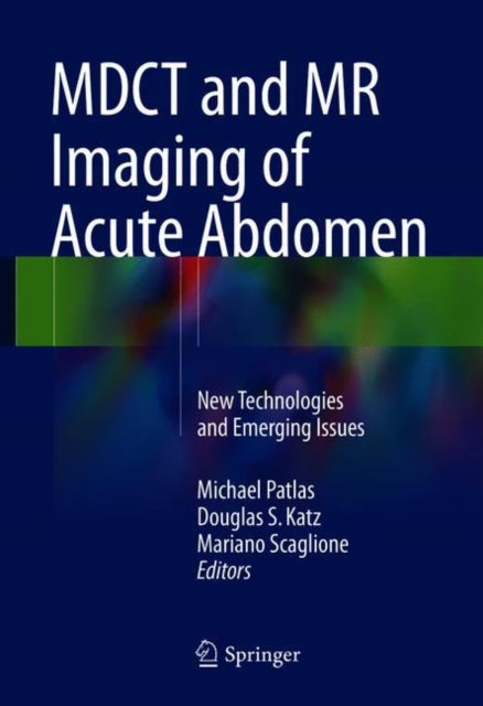 Book cover of: MDCT and MR Imaging of Acute Abdomen. By: Michael Patlas