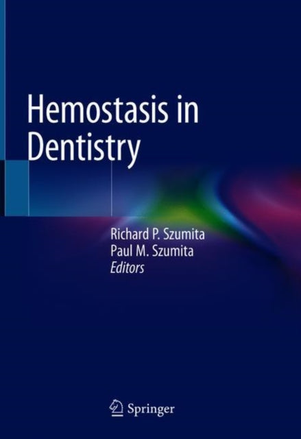 Book cover of: Hemostasis in Dentistry. By: Richard P. Szumita