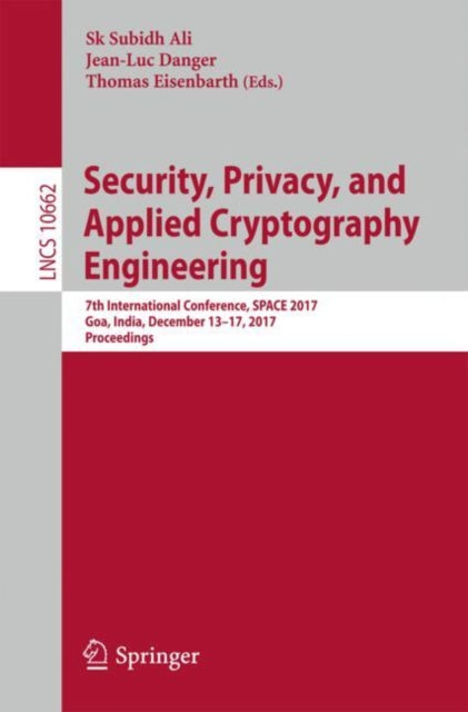 Book cover of: Security, Privacy, and Applied Cryptography Engineering. By: Sk Subidh Ali