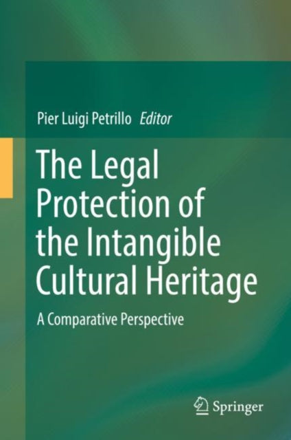 Book cover of: Legal Protection of the Intangible Cultural Heritage. By: Pier Luigi Petrillo