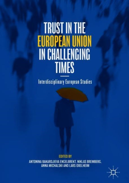 Book cover of: Trust in the European Union in Challenging Times