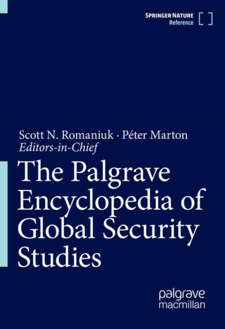 Book cover of: Palgrave Encyclopedia of Global Security Studies. By: Scott N. Romaniuk