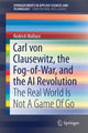 Book cover of: Carl von Clausewitz, the Fog-of-War, and the AI Revolution. By: Rodrick Wallace