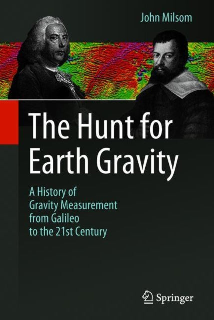 Book cover of: Hunt for Earth Gravity. By: John Milsom