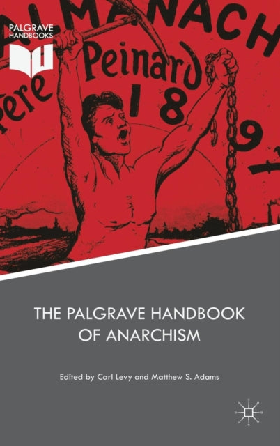 Book cover of: Palgrave Handbook of Anarchism