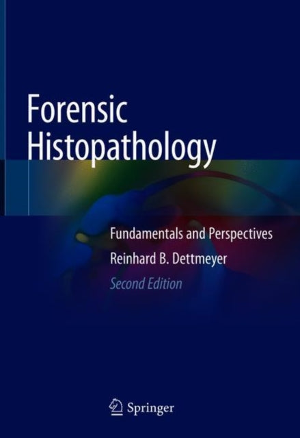 Book cover of: Forensic Histopathology. By: Reinhard B. Dettmeyer