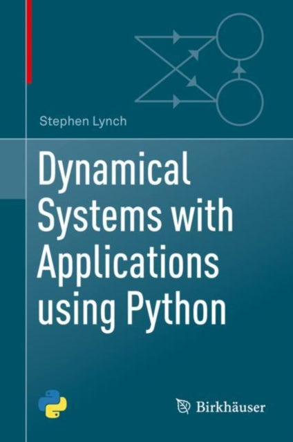 Book cover of: Dynamical Systems with Applications using Python. By: Stephen Lynch