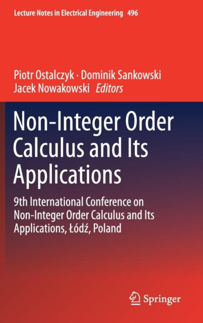 Book cover of: Non-Integer Order Calculus and its Applications. By: Piotr Ostalczyk