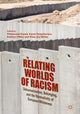 Book cover of: Relating Worlds of Racism. By: Philomena Essed