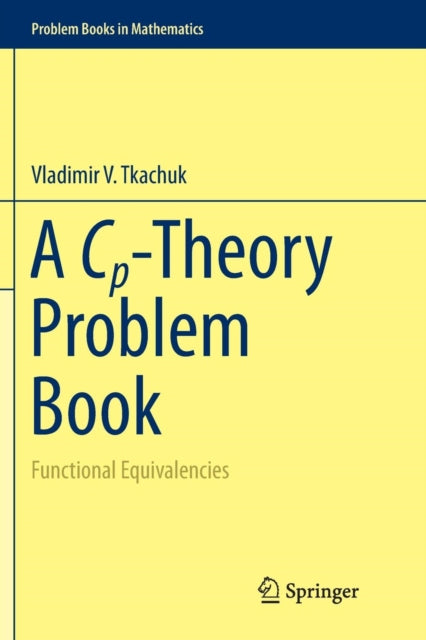 Book cover of: Cp-Theory Problem Book. By: Vladimir V. Tkachuk