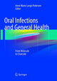Book cover of: Oral Infections and General Health. By: Anne Marie Lynge Pedersen