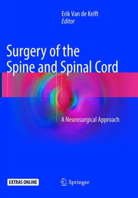Book cover of: Surgery of the Spine and Spinal Cord. By: Erik van de Kelft