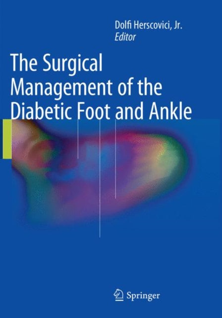 Book cover of: Surgical Management of the Diabetic Foot and Ankle. By: Dolfi Herscovici  Jr.
