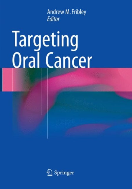 Book cover of: Targeting Oral Cancer. By: Andrew Fribley