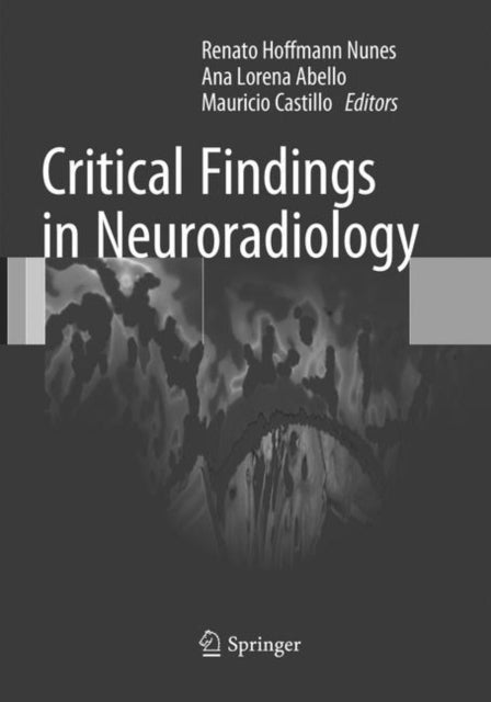 Book cover of: Critical Findings in Neuroradiology. By: Renato Hoffmann Nunes