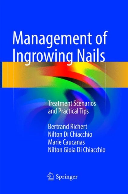 Book cover of: Management of Ingrowing Nails. By: Bertrand Richert