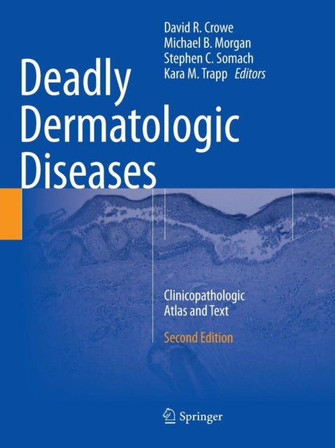 Book cover of: Deadly Dermatologic Diseases. By: David R. Crowe