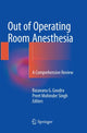 Book cover of: Out of Operating Room Anesthesia. By: Basavana G. Goudra