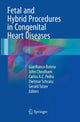 Book cover of: Fetal and Hybrid Procedures in Congenital Heart Diseases. By: Gianfranco Butera