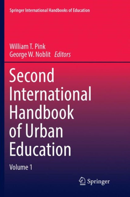 Book cover of: Second International Handbook of Urban Education. By: William T. Pink