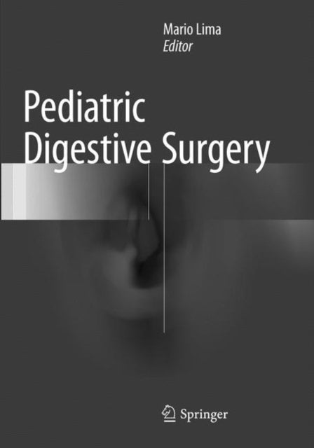 Book cover of: Pediatric Digestive Surgery. By: Mario Lima