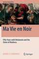 Book cover of: Ma Vie en Noir. By: Daniel Pedro Cardinali