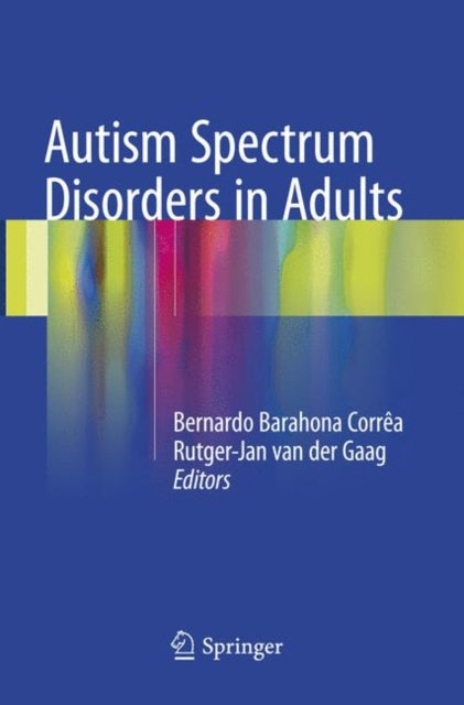 Book cover of: Autism Spectrum Disorders in Adults. By: Bernardo Barahona Corrêa