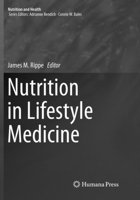 Book cover of: Nutrition in Lifestyle Medicine. By: James M. Rippe