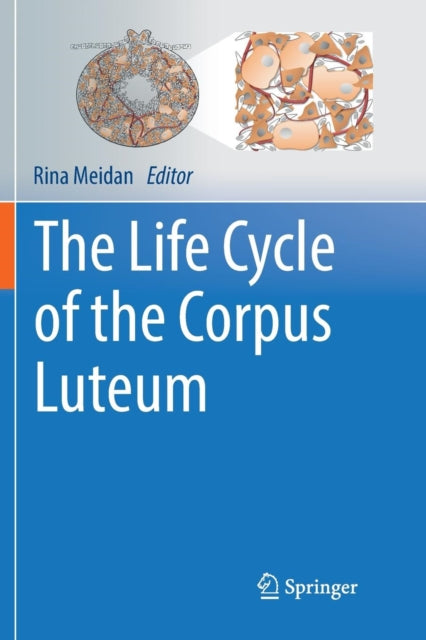 Book cover of: Life Cycle of the Corpus Luteum. By: Rina Meidan